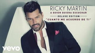 Ricky Martin - Cuanto Me Acuerdo de Ti