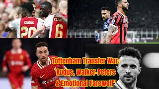 Tottenham’s Big Week: Transfer Battles, New Signings & a Heartfelt Farewell