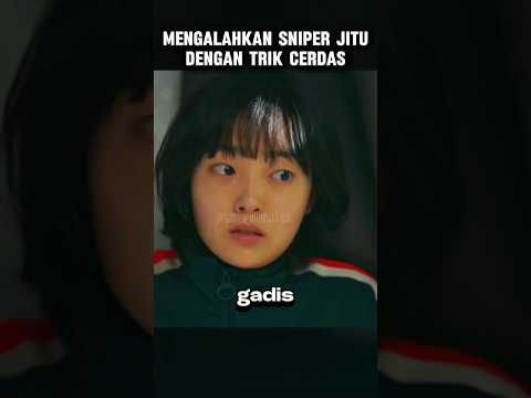 Gadis Cerdas Ini Mengalahkan Sniper dengan Trik Jitu #alurceritafilm