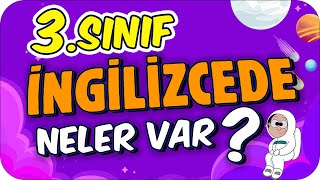3. Sınıf İngilizcede Neler Var ❓Yeni Kelimeler, Yeni Konular! ✨