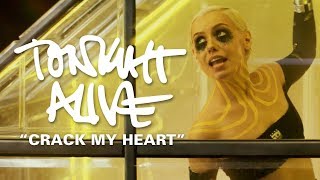 Tonight Alive - Crack My Heart