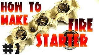 DIY.  How to make a fire starter! Part 2.
