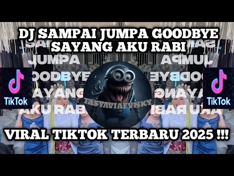 DJ SAMPAI JUMPA GOODBYE SAYANG AKU RABI || TAMU UNDANGAN NIKEN SALINDRY VIRAL TIKTOK TERBARU 2025