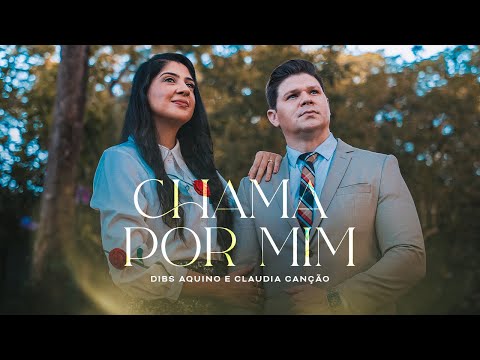 Chama Por Mim - Claudia Canção e Dibs Aquino