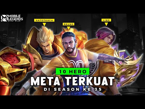 WAJIB KUASAI SEKARANG ! 10 Hero Meta Terkuat Push Rank di Season 35 - PREDIKSI META SEASON DEPAN !