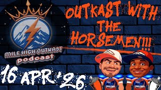 Outkast With the Horsemen!!! | MILE HIGH OUTKAST