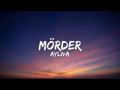 Ayliva - Mörder (Lyrics)