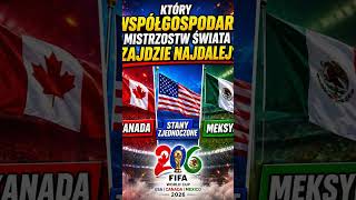Który współgospodarz Mistrzostw Świata 2026 zajdzie najdalej #shorts