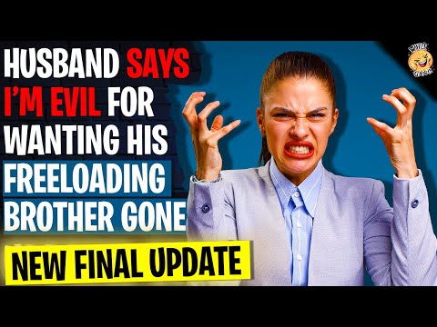 Husband Says I'm Evil For Wanting His Freeloading Brother Gone | Reading Reddit Stories