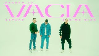 Pekeño 77, DecimeGian, Jotape - VACIA