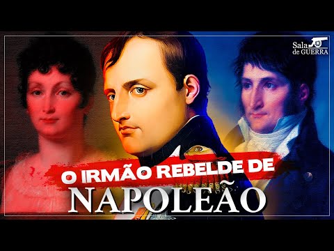 Quem foi o IRMÃO REBELDE de NAPOLEÃO