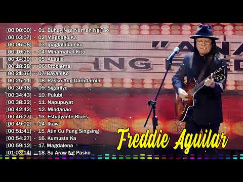 Freddie Aguilar Hits Songs -  Tagalog Love Songs | Tagalog Songs That Touch Millions of Hearts