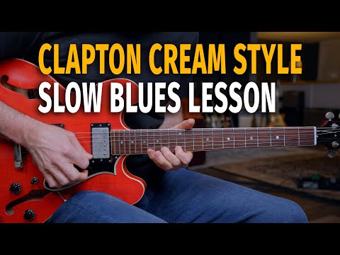 Clapton Cream Style Slow Blues Lesson