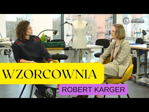Wzorcownia odc. 1 - Robert Karger: projektant, performer i biznesmen