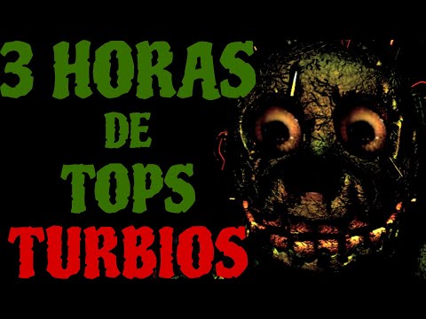 3 HORAS DE TOPS TURBIOS DE FNAF