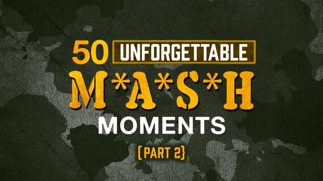 50 Unforgettable MAS*H Moments | Part 2