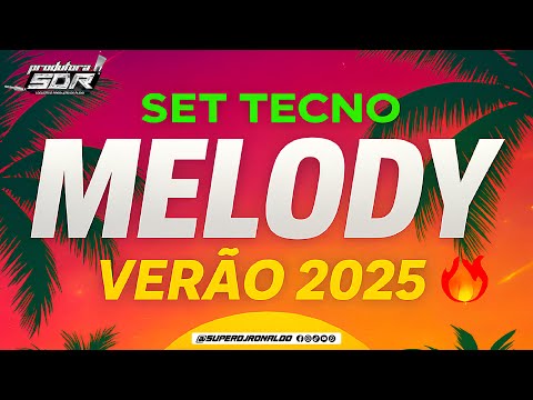 MELODY VERÃO 2025 - TECNO MELODY ATUALIZADO NUMBER ONE (SUPER DJ RONALDO)