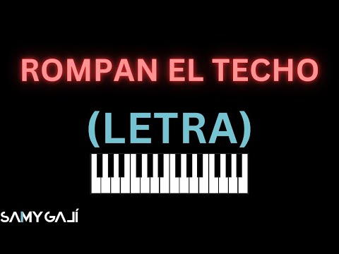 🎹 LETRA + PIANO | ROMPAN EL TECHO | Génesis Colón | Samy Galí | Karaoke