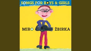 Miroslav Žbirka  Boys And Girls Come Out To Play