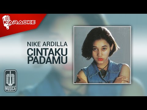 Nike Ardilla – Cintaku Padamu (Official Karaoke Video)