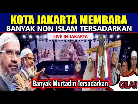 Live Dr zakir Naik "JAKARTA MEMBARA" Banyak yang Tersadarkan
