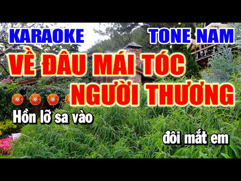 Về Đâu Mái Tóc Người Thương Karaoke Tone Nam C#m Nhạc Sống Beat Chuẩn Dễ Hát | Làng Hoa