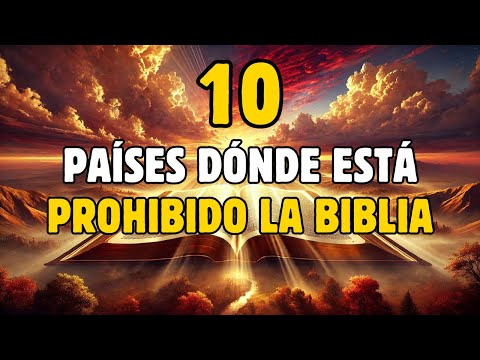 10 PAISES DONDE ESTA PROHIBIDO LA BÍBLIA 📜 El ultimo te Sorprenderá
