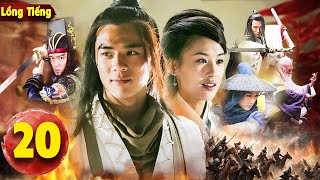 HUYẾT THÙ VÕ LÂM [Lồng Tiếng] - Tập 20 |Phim Cổ Trang Kiếm Hiệp Kim Dung Bản Hay Nhất, Đậu Trí Khổng