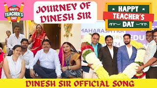 DINESH SIR OFFICIAL SONG | HAPPY TEACHERS DAY TO ALL OF YOU | JOURNEY OF DINESH SIR | DINESH SIR