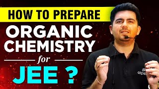 How to Study Organic Chemistry for JEE ? | Best Strategy | Vineet Khatri Sir | ATP STAR KOTA
