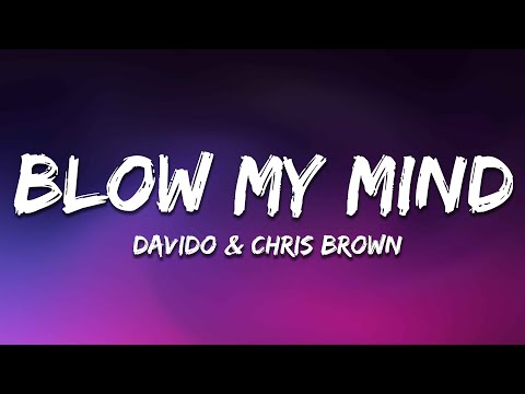 Davido & Chris Brown - Blow My Mind (Lyrics)