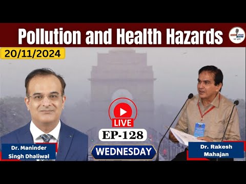 Pollution and Health Hazards | Air Quality Crisis | Dr Rakesh Mahajan | Dr Maninder Singh Dhaliwal