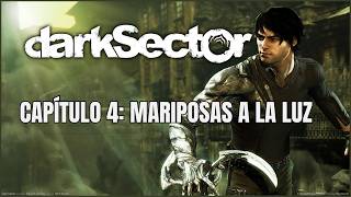 Dark Sector | Capítulo 4: Mariposas a la luz | Gameplay en español