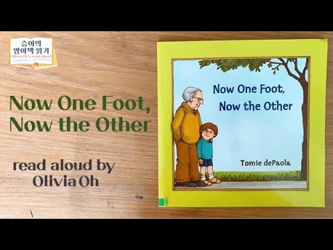 Now One Foot, Now the Other by Tomie DePaola(Read aloud by Olivia Oh) - YouTube