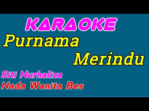 Purnama Merindu || Karaoke Malaysia || Siti Nurhaliza || Nada Wanita