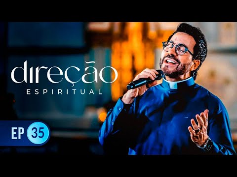 Programa Direção Espiritual - 18/06/2025 (Episódio 35)
