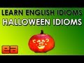 Exploring Halloween Idioms in English