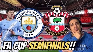 FA Cup Final Spot on the Line!! Man City vs Southampton PREVIEW