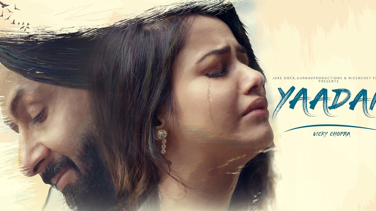 Yaadan Mp3 song Download By Vicky Chopra