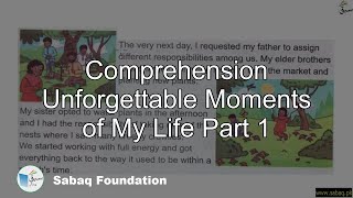 Comprehension Unforgettable Moments of My Life Part 1
