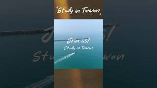 Study in Taiwan: Discover Taiwan & Discover Yourself! ✨