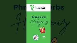 Hediyemiz 🎁 İngilizce Phrasal Verbs
