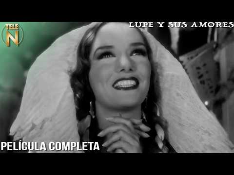 Lupe y Sus Amores | Lupe Vélez | Tele N | Película Completa |