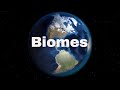 Exploring Earth's Major Biomes