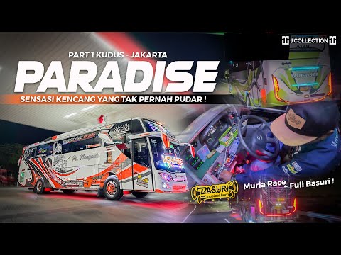 [ MAKIN SERU ! MURIA RACE DIIRINGI FULL BASURI ! ] Trip HR 65 Paradise Kudus - Jakarta Part 1