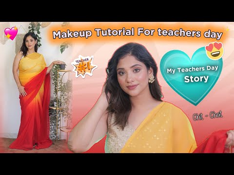 Makeup Tutorial For Teachers Day👩‍🏫 | My Teachers Day Story When I was in 12th grade .🥰 Chit - Chat