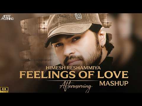 Himesh Reshammiya Mashup 2026 | Feelings of Love Aftermorning | Samjho Na Kuch To Samjho Na