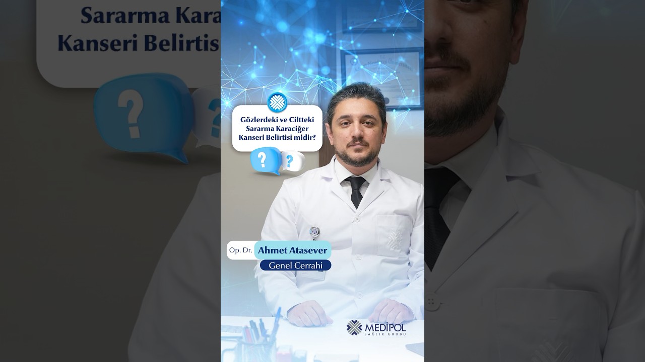 Sarılık Neden Olur? Kanser Belirtisi mi?