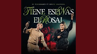 TIENE ESPINAS EL ROSAL (EN VIVO)