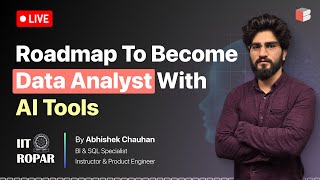 Data Analyst Roadmap 2025 with AI Tools | ft. Abhishek Chauhan (BI & SQL Specialist)